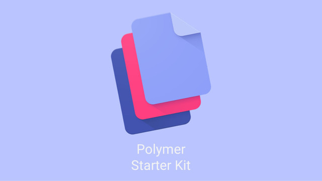 Polymer
Starter Kit
