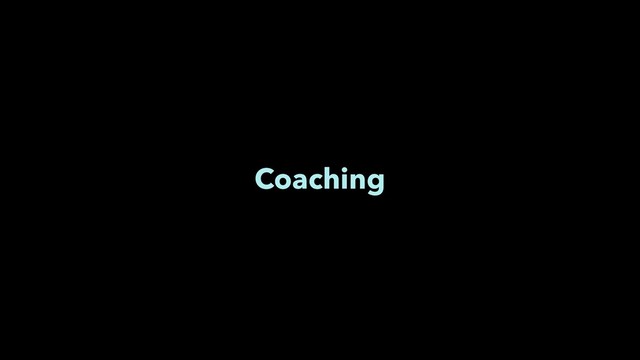 Coaching
