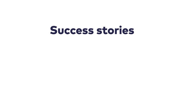 Success stories
