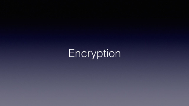 Encryption
