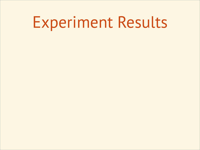 Experiment Results
