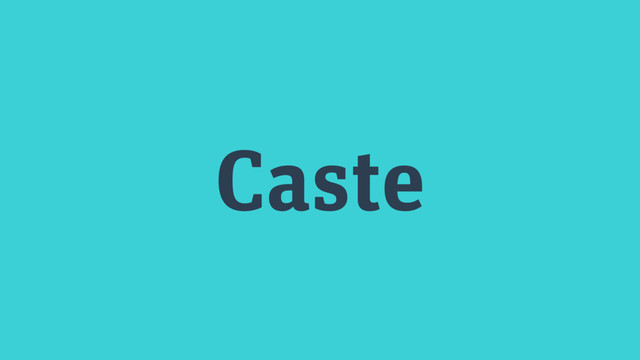 Caste
