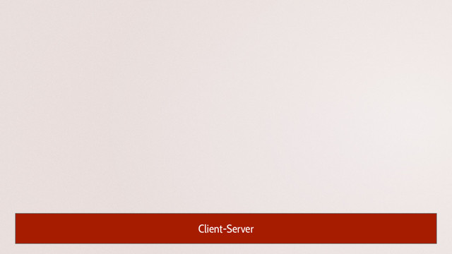 Client-Server

