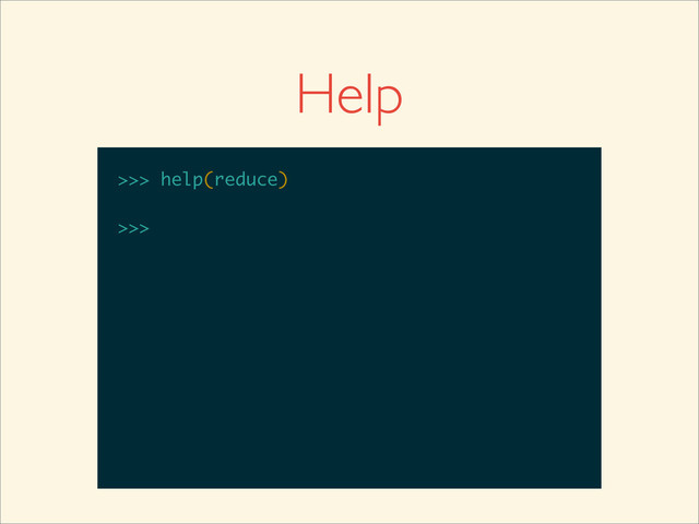 >>>
>>> help(reduce)
Help on built-in function reduce in module
__builtin__:
reduce(...)
reduce(function, sequence[, initial]) -
> value
Apply a function of two arguments
cumulatively to the items of a sequence,
from left to right, so as to reduce the
sequence to a single value.
For example, reduce(lambda x, y: x+y,
__builtin__:
reduce(...)
reduce(function, sequence[, initial]) -
> value
Apply a function of two arguments
cumulatively to the items of a sequence,
from left to right, so as to reduce the
sequence to a single value.
For example, reduce(lambda x, y: x+y,
[1, 2, 3, 4, 5]) calculates
reduce(...)
reduce(function, sequence[, initial]) -
> value
Apply a function of two arguments
cumulatively to the items of a sequence,
from left to right, so as to reduce the
sequence to a single value.
For example, reduce(lambda x, y: x+y,
[1, 2, 3, 4, 5]) calculates
((((1+2)+3)+4)+5). If initial is
reduce(...)
reduce(function, sequence[, initial]) -
> value
Apply a function of two arguments
cumulatively to the items of a sequence,
from left to right, so as to reduce the
sequence to a single value.
For example, reduce(lambda x, y: x+y,
[1, 2, 3, 4, 5]) calculates
((((1+2)+3)+4)+5). If initial is
present, it is placed before the items
reduce(function, sequence[, initial]) -
> value
Apply a function of two arguments
cumulatively to the items of a sequence,
from left to right, so as to reduce the
sequence to a single value.
For example, reduce(lambda x, y: x+y,
[1, 2, 3, 4, 5]) calculates
((((1+2)+3)+4)+5). If initial is
present, it is placed before the items
of the sequence in the calculation, and
> value
Apply a function of two arguments
cumulatively to the items of a sequence,
from left to right, so as to reduce the
sequence to a single value.
For example, reduce(lambda x, y: x+y,
[1, 2, 3, 4, 5]) calculates
((((1+2)+3)+4)+5). If initial is
present, it is placed before the items
of the sequence in the calculation, and
serves as a default when the
Apply a function of two arguments
cumulatively to the items of a sequence,
from left to right, so as to reduce the
sequence to a single value.
For example, reduce(lambda x, y: x+y,
[1, 2, 3, 4, 5]) calculates
((((1+2)+3)+4)+5). If initial is
present, it is placed before the items
of the sequence in the calculation, and
serves as a default when the
sequence is empty.
Apply a function of two arguments
cumulatively to the items of a sequence,
from left to right, so as to reduce the
sequence to a single value.
For example, reduce(lambda x, y: x+y,
[1, 2, 3, 4, 5]) calculates
((((1+2)+3)+4)+5). If initial is
present, it is placed before the items
of the sequence in the calculation, and
serves as a default when the
sequence is empty.
(END)
Apply a function of two arguments
cumulatively to the items of a sequence,
from left to right, so as to reduce the
sequence to a single value.
For example, reduce(lambda x, y: x+y,
[1, 2, 3, 4, 5]) calculates
((((1+2)+3)+4)+5). If initial is
present, it is placed before the items
of the sequence in the calculation, and
serves as a default when the
sequence is empty.
(END)
press q
>>> help(reduce)
>>>
Help
