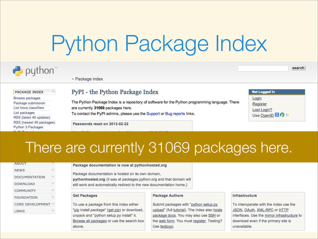 Python Package Index
There are currently 31069 packages here.
