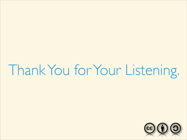 Thank You for Your Listening.
