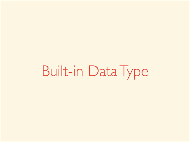 Built-in Data Type
