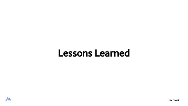 Lessons Learned
