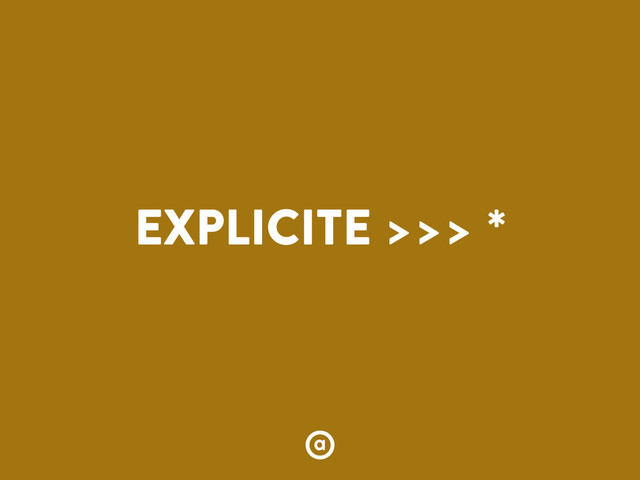 EXPLICITE >>> *
