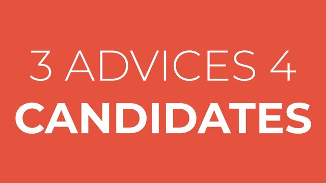 3 ADVICES 4


CANDIDATES

