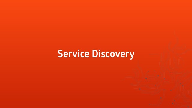 Service Discovery
