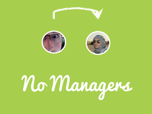 No Managers
