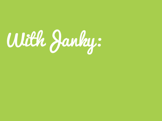 WithJanky:

