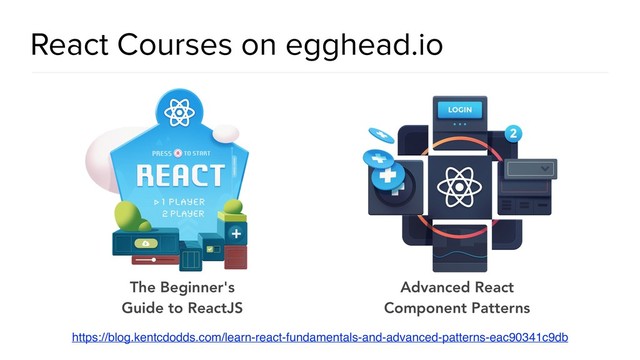 @spring_io
#springio17
React Courses on egghead.io
https://blog.kentcdodds.com/learn-react-fundamentals-and-advanced-patterns-eac90341c9db
