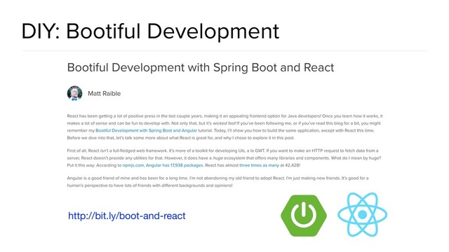 DIY: Bootiful Development
http://bit.ly/boot-and-react
