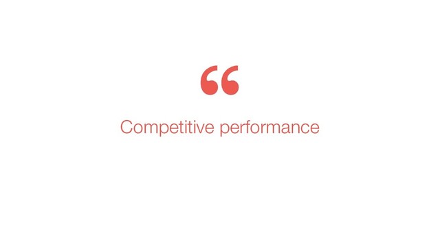 Competitive performance
