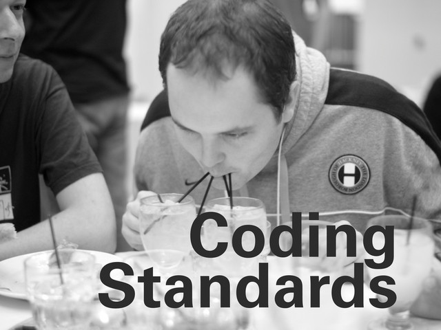Coding
Standards
