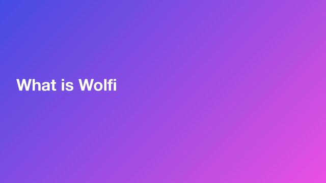 What is Wolﬁ
