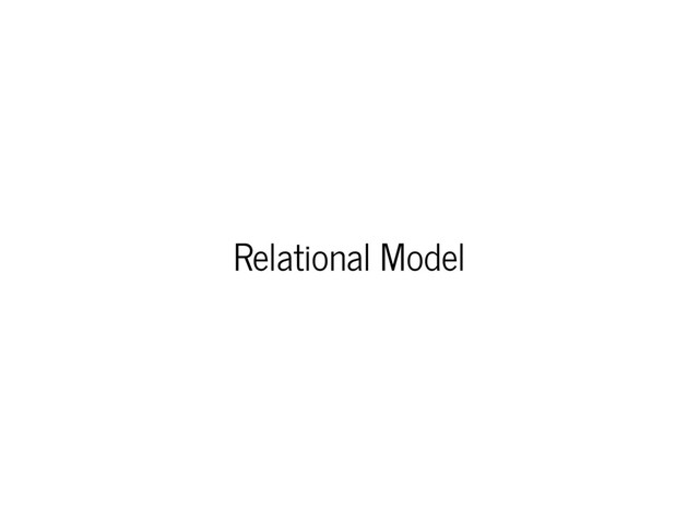 Relational Model
