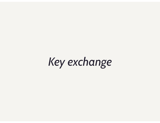 Key exchange
