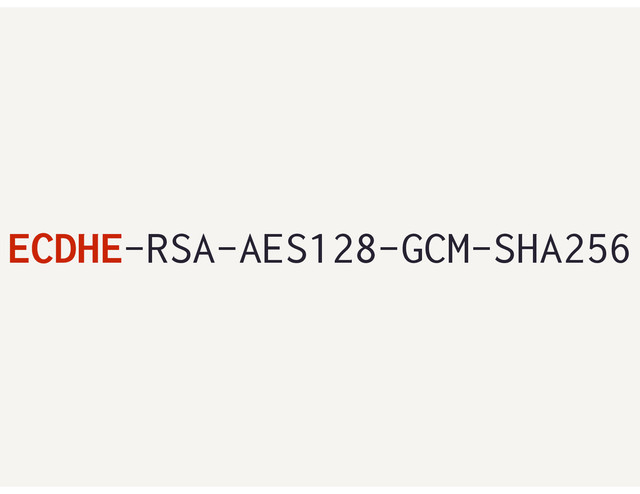 ECDHE-RSA-AES128-GCM-SHA256
