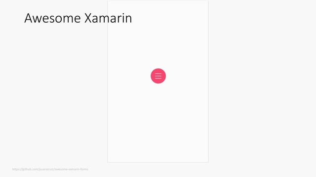 Awesome Xamarin
https://github.com/jsuarezruiz/awesome-xamarin-forms
