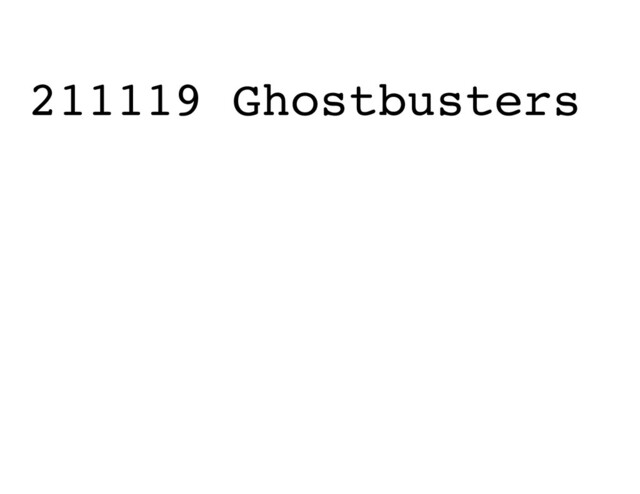 211119 Ghostbusters
