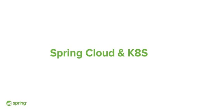 Spring Cloud & K8S
