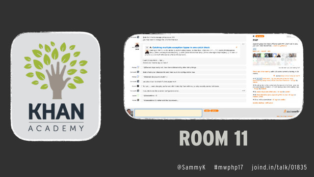 ROOM 11
@SammyK #mwphp17 joind.in/talk/01835
