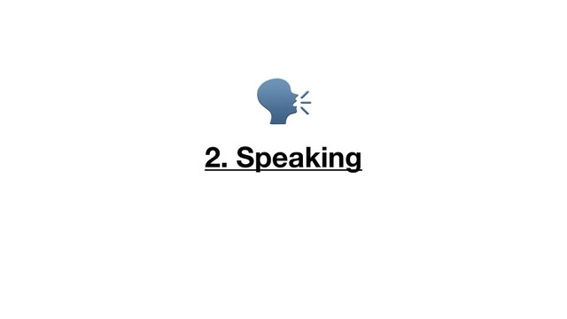 


2. Speaking
