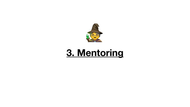 

3. Mentoring
