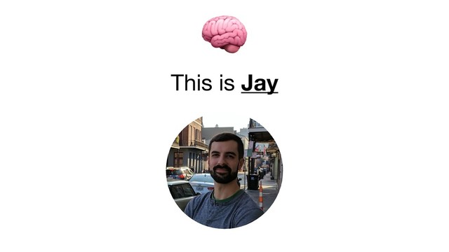 

This is Jay
