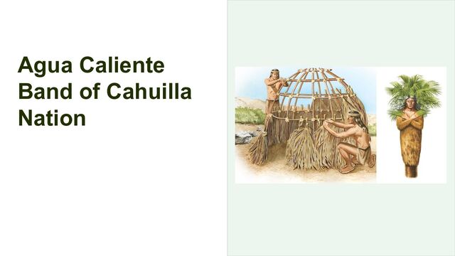 Agua Caliente
Band of Cahuilla
Nation
