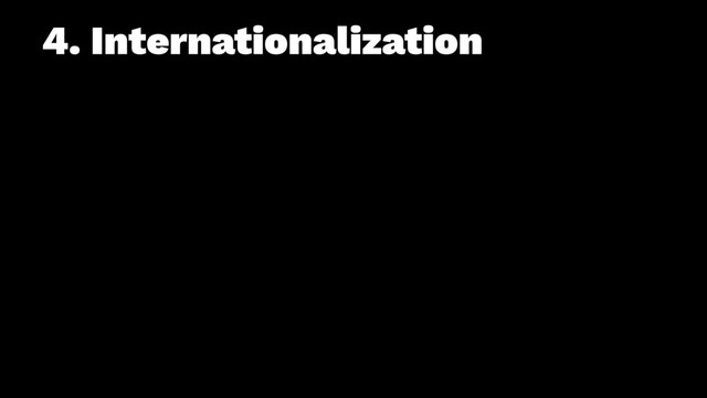 4. Internationalization
