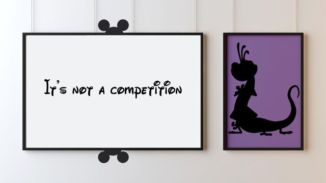 It’s not a competition
