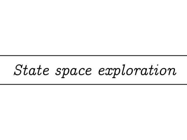 State space exploration
