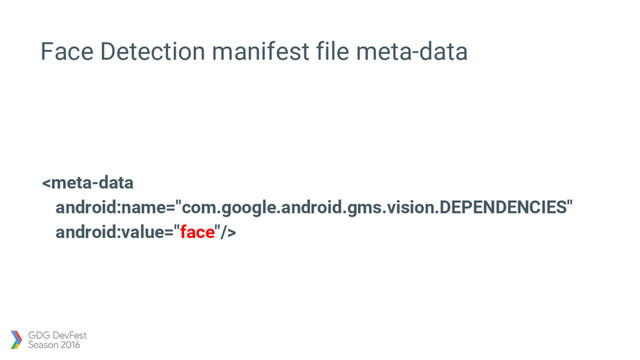 Face Detection manifest file meta-data

