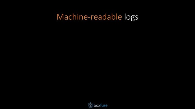Machine-readable logs

