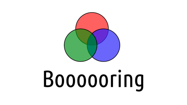 Boooooring
