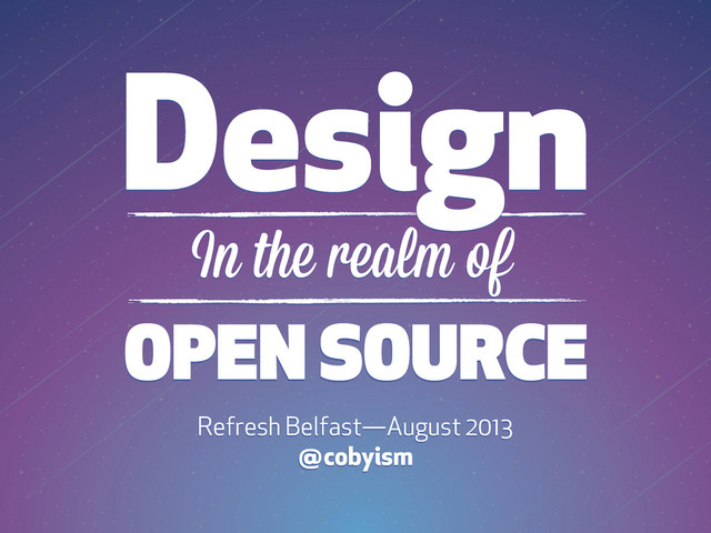 Design in the Realm of Open Source