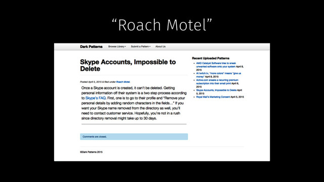 “Roach Motel”

