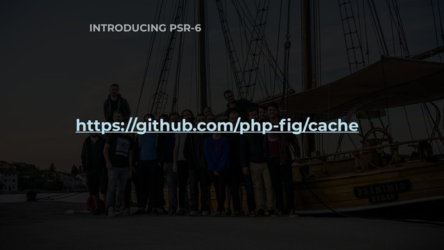 INTRODUCING PSR-6
https://github.com/php-fig/cache
