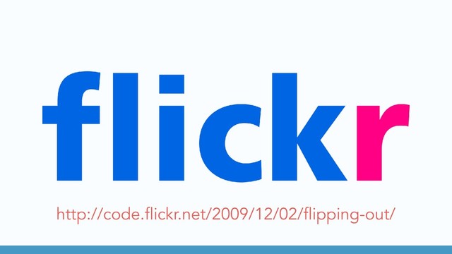 http://code.flickr.net/2009/12/02/flipping-out/
