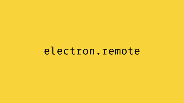 electron.remote
