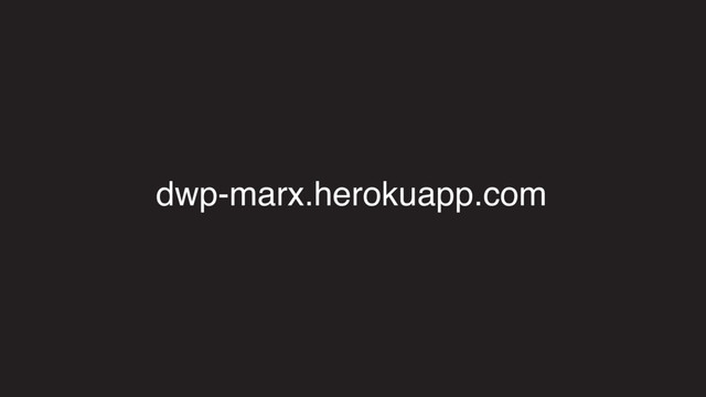 dwp-marx.herokuapp.com

