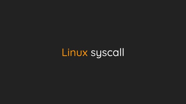 Linux syscall
