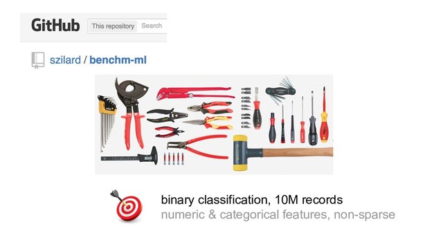 binary classification, 10M records
numeric & categorical features, non-sparse
