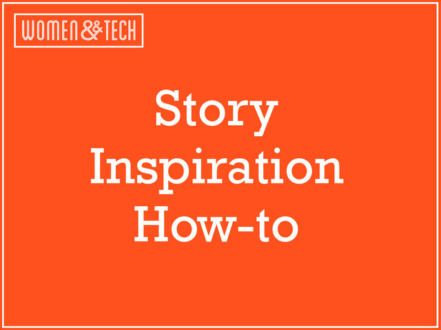 Story
Inspiration
How-to

