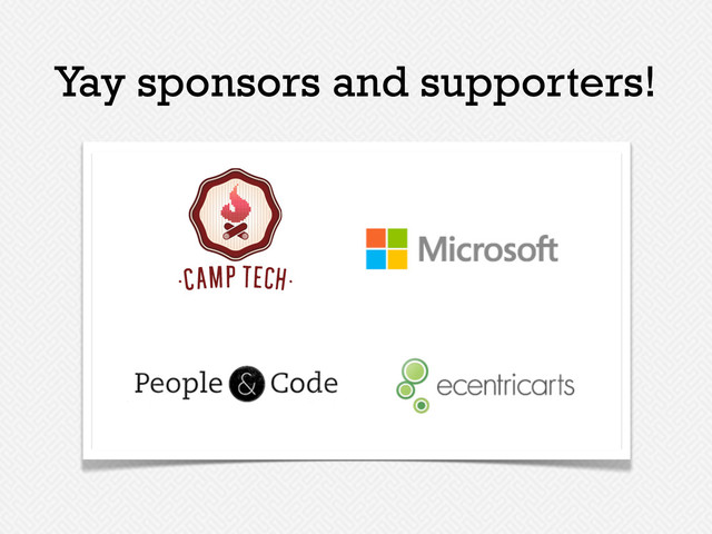 Yay sponsors and supporters!
