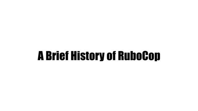 A Brief History of RuboCop
